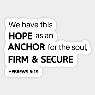 Anchor for the Souls - Hebrews 6:19 - Christian Apparel Sticker